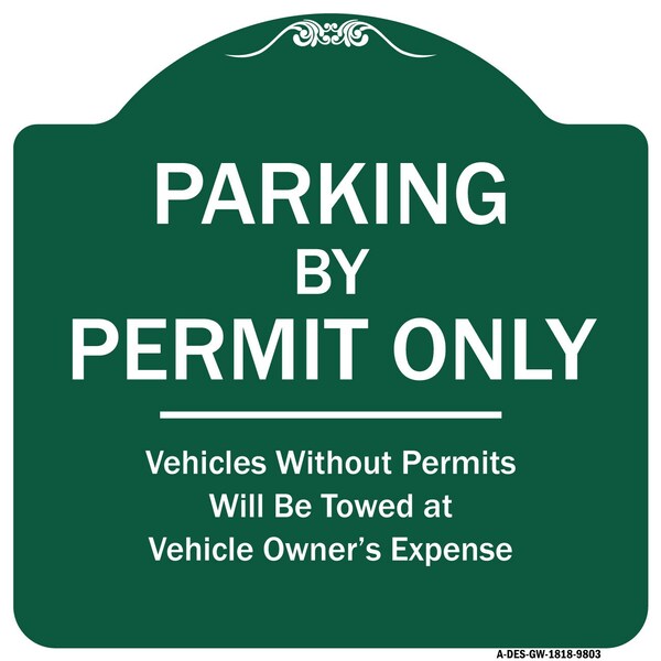 Signmission Parking By Permit Vehicles w/o Permits Towed Vehicle Owners Expense Alum, 18" L, 18" H, GW-1818-9803 A-DES-GW-1818-9803 - main